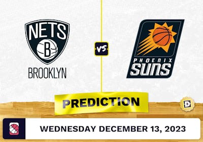 Brooklyn Nets vs. Phoenix Suns Prediction, Odds, Picks for NBA Wednesday [12/13/2023]