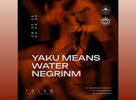 Yaku Means Water | Sundaze X TLT @ Vagalume Tulum