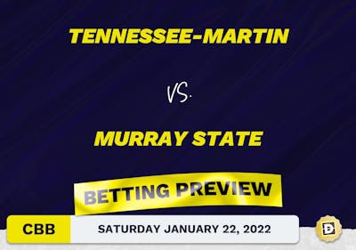 Tennessee-Martin vs. Murray State CBB Predictions and Odds - Jan 22, 2022