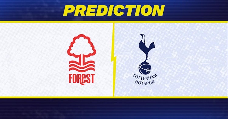 Nottingham Forest-Tottenham Predictions and Game Preview.