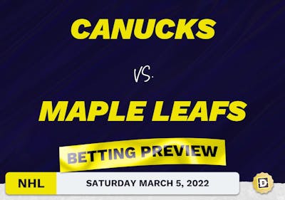 Canucks vs. Maple Leafs Predictions and Odds - Mar 5, 2022