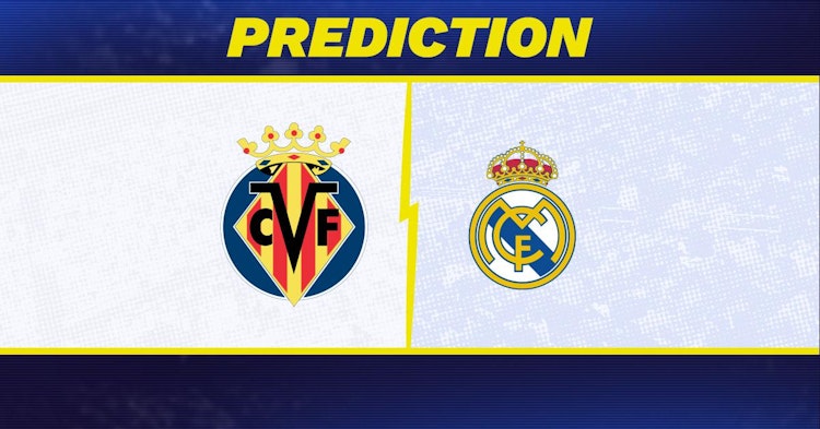 Villareal-Real Madrid Predictions and Game Preview.