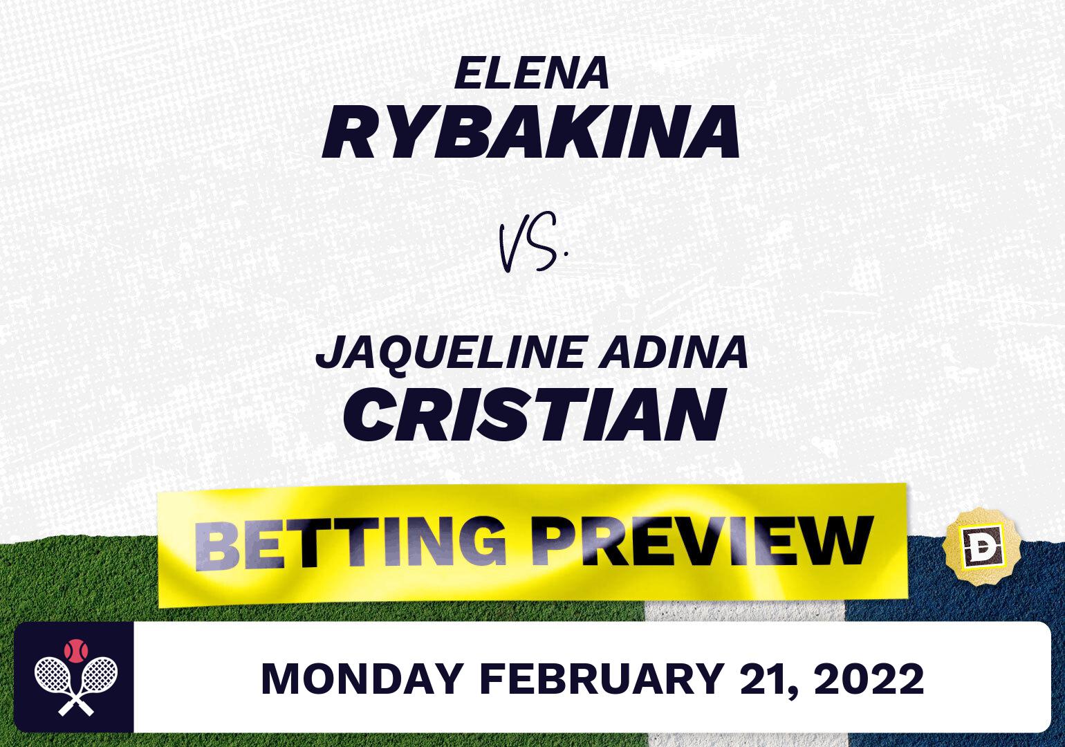 Elena Rybakina vs. Jaqueline Adina Cristian Predictions - Feb 21, 2022