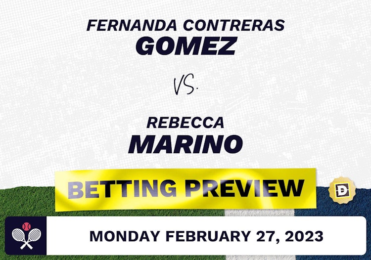 Fernanda Contreras Gomez vs. Rebecca Marino Predictions - Feb 27, 2023