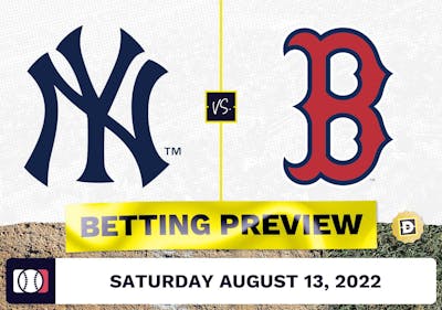 Yankees vs. Red Sox Prediction and Odds - Aug 13, 2022