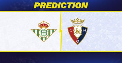 Real Betis vs. Osasuna prediction, odds, La Liga picks [10/11/2026]