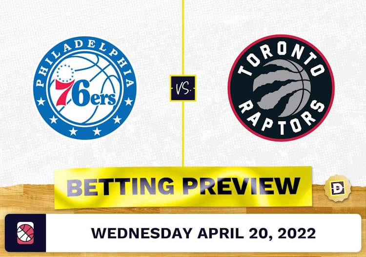 76ers vs. Raptors Prediction and Odds - Apr 20, 2022