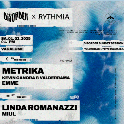 Metrika | Rythmia, Disorder @ Vagalume Tulum