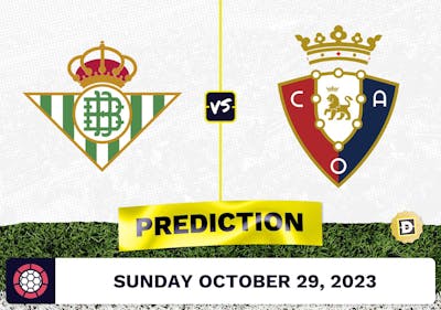 Real Betis vs. Osasuna Prediction and Odds - October 29, 2023