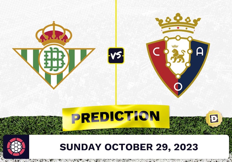 Real Betis vs. Osasuna Prediction and Odds - October 29, 2023