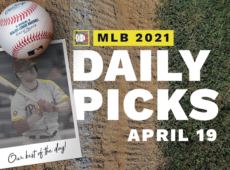 Best MLB Betting Picks and Parlays: Monday April 19, 2021