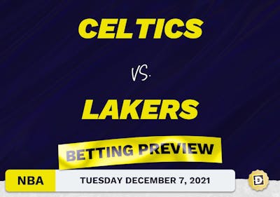 Celtics vs. Lakers Predictions and Odds - Dec 7, 2021