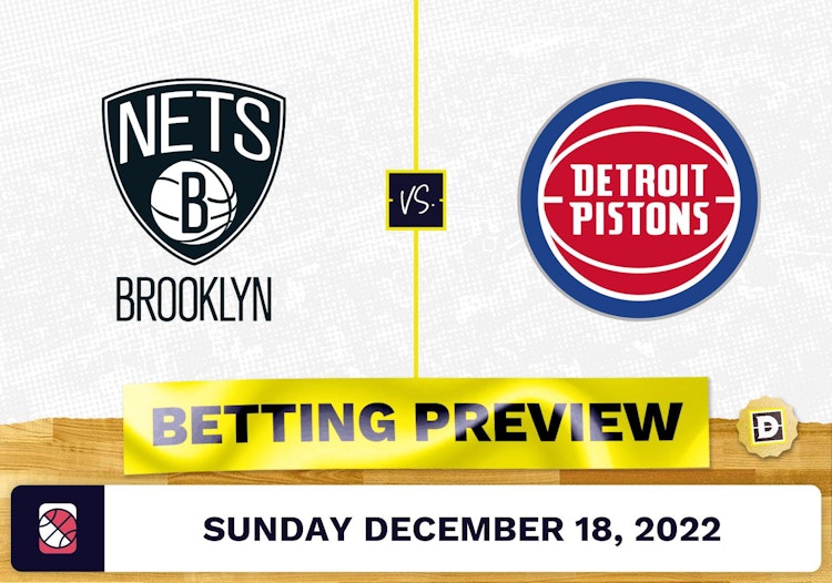 Nets vs. Pistons Prediction and Odds - Dec 18, 2022