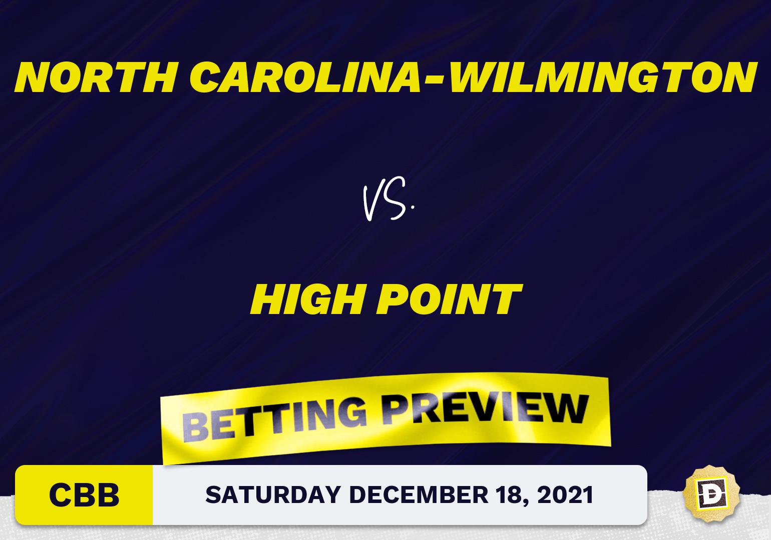 North Carolina-Wilmington vs. High Point CBB Predictions and Odds - Dec 18, 2021