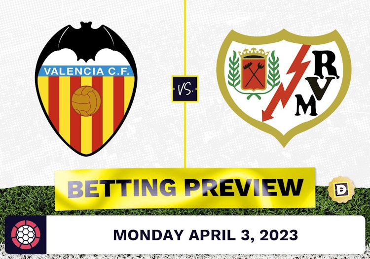 Valencia vs. Rayo Vallecano Prediction and Odds - Apr 3, 2023