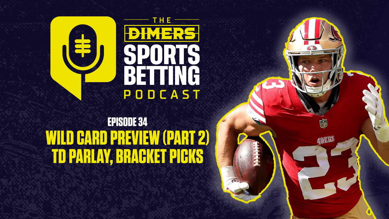 Dimers Sports Betting Podcast Ep. 34: NFL Wild Card Weekend Preview Part 2, Playoff Bracket Picks and CFB Semifinals