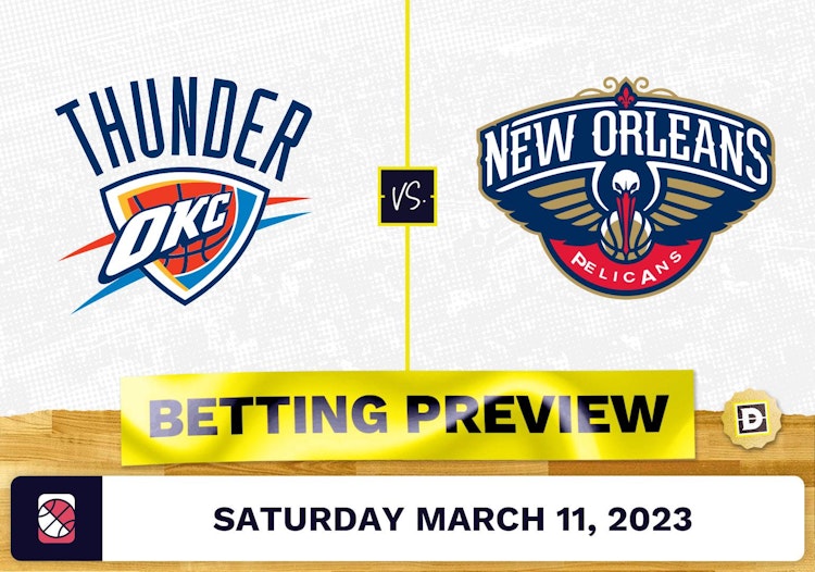 Thunder vs. Pelicans Prediction and Odds - Mar 11, 2023