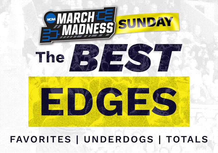 NCAA March Madness Best Edges - Sunday March 20, 2022