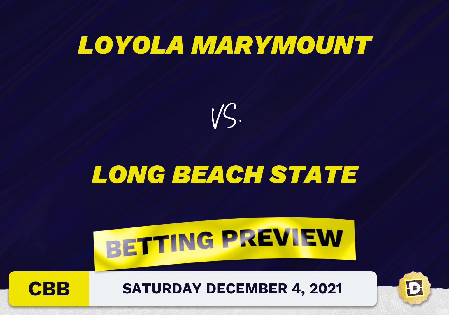 Loyola Marymount vs. Long Beach State CBB Predictions and Odds - Dec 4, 2021