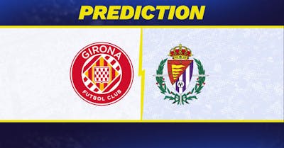 Girona vs. Valladolid Prediction, Odds, La Liga Picks [12/20/2024]