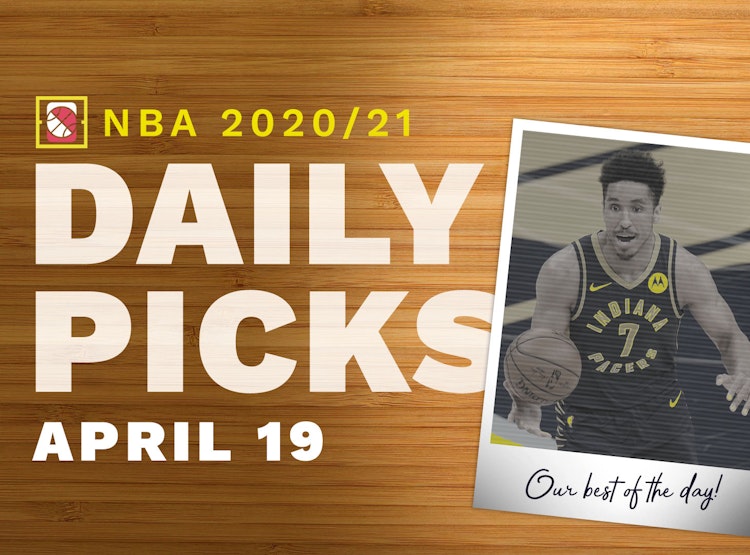 Best NBA Betting Picks and Parlays: Monday April 19, 2021