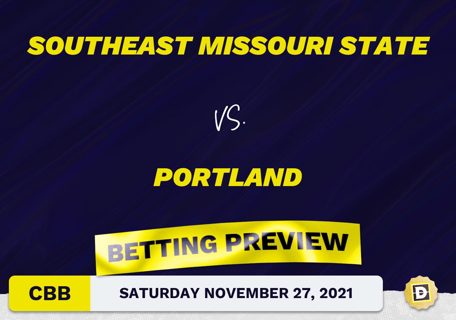 Southeast Missouri State vs. Portland CBB Predictions and Odds - Nov 27, 2021