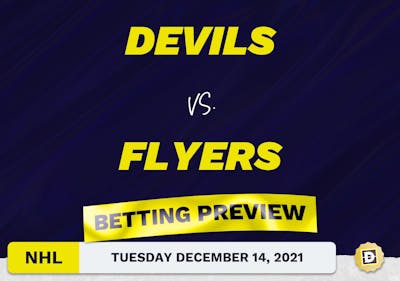 Devils vs. Flyers Predictions and Odds - Dec 14, 2021