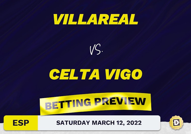 Villareal vs. Celta Vigo Predictions and Odds - Mar 12, 2022