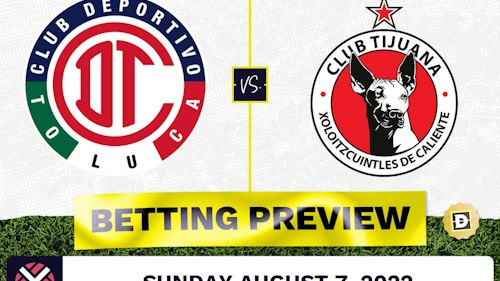 Toluca vs. Club Tijuana Prediction and Odds - Aug 7, 2022