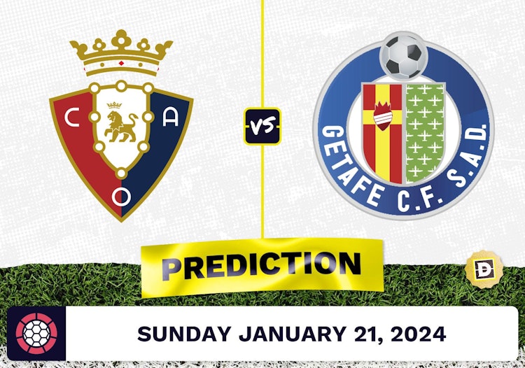 Osasuna vs. Getafe Prediction, Odds, La Liga Picks  [1/21/2024]