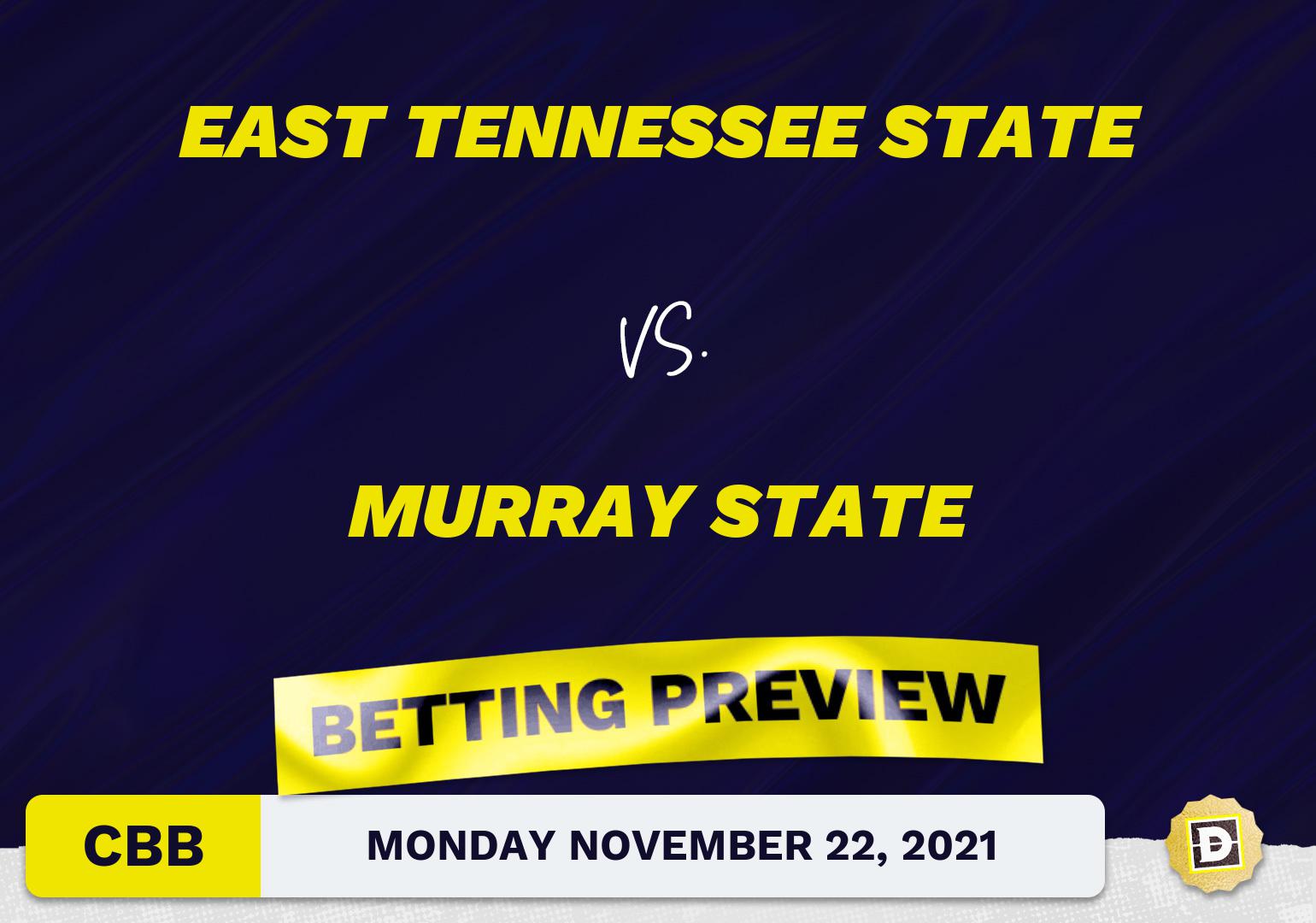 East Tennessee State vs. Murray State CBB Predictions and Odds - Nov 22, 2021