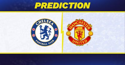 Chelsea vs. Manchester United Prediction, Odds, Premier League Picks [5/16/2025]