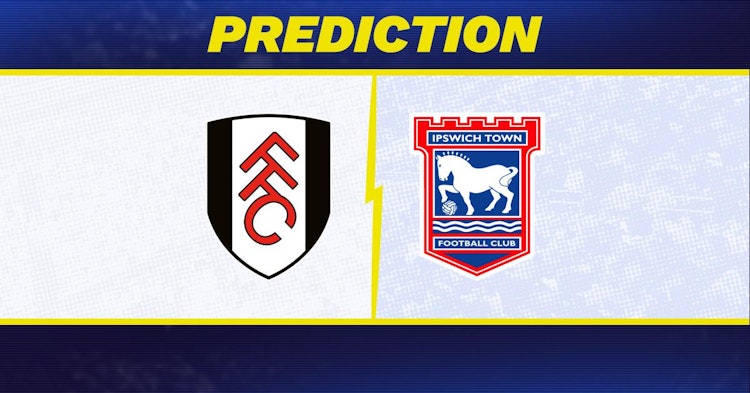 Fulham-Ipswich Town Predictions and Game Preview.